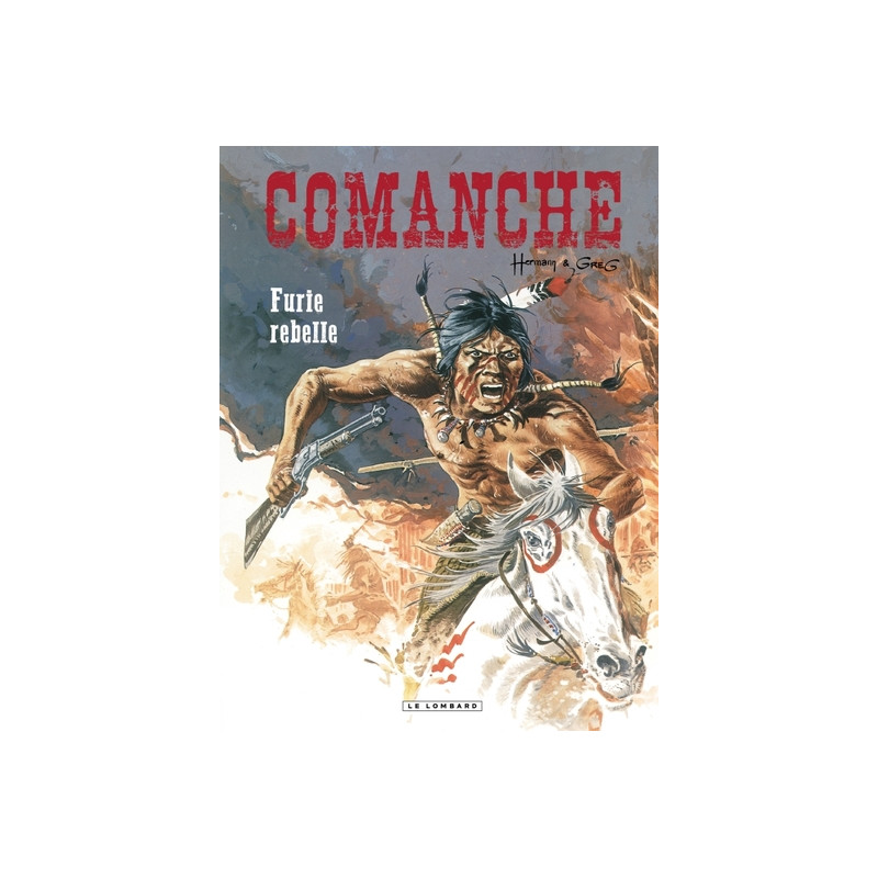 Comanche - Tome 6 - Furie rebelle