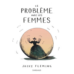 Le Problème avec les femmes...