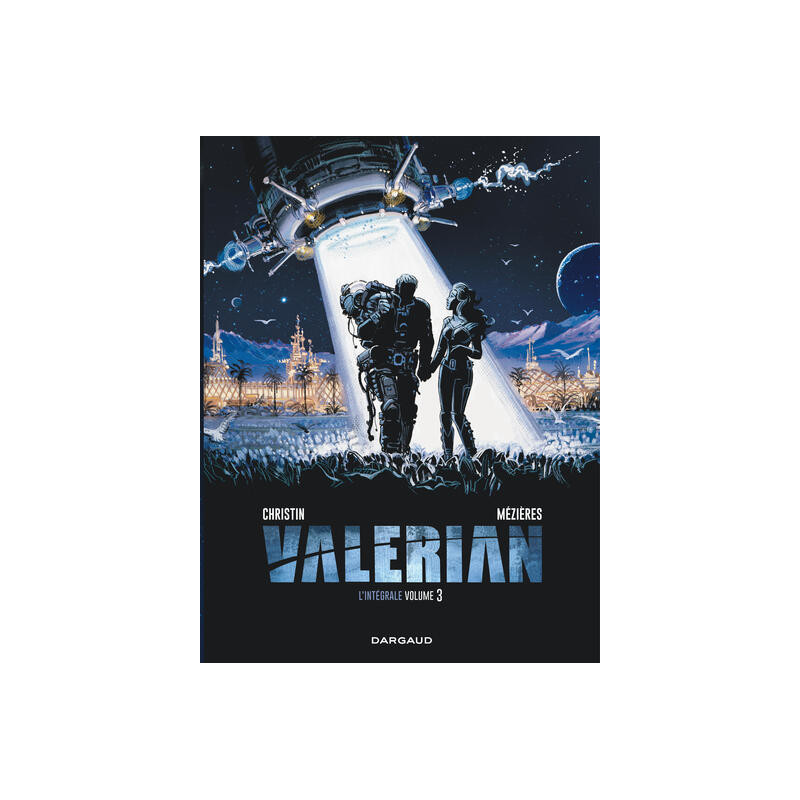 Valérian - Intégrales - Tome 3 - Valérian Intégrale - tome 3