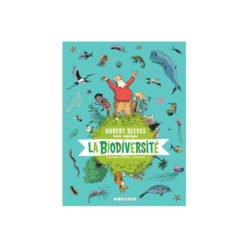 Hubert Reeves nous explique - Tome 1 - La Biodiversité
