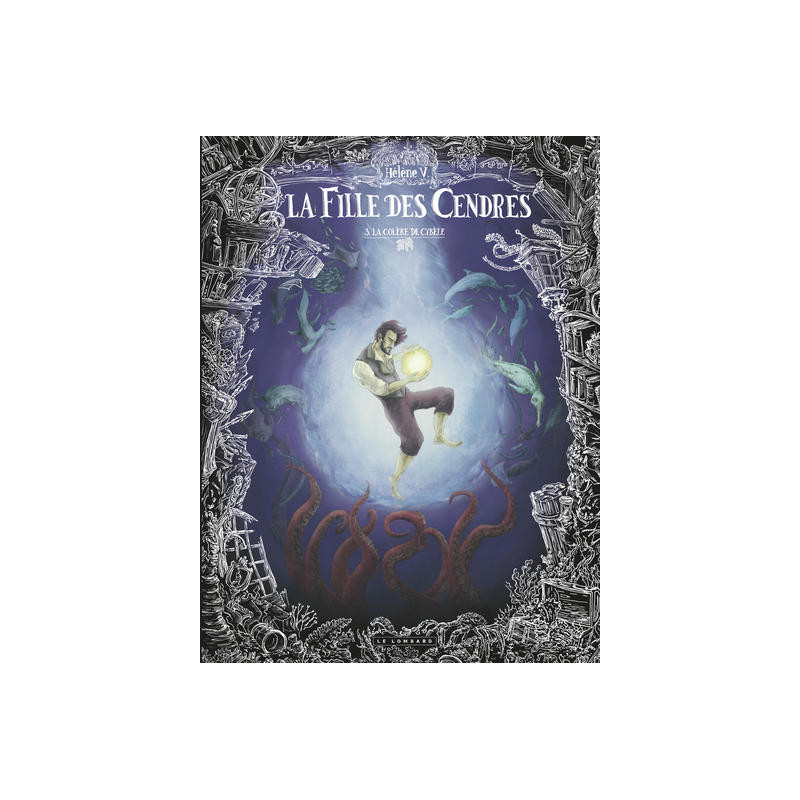 La Fille des cendres - Tome 3 - La Colère de Cybèle