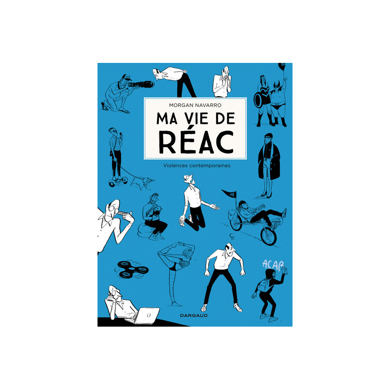 Ma vie de réac - Tome 2 - Ma vie de réac - tome 2