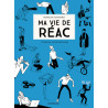 Ma vie de réac - Tome 2 - Ma vie de réac - tome 2