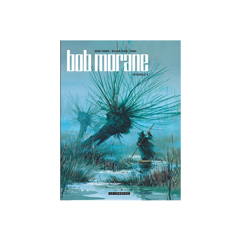 Intégrale Bob Morane nouvelle version - Tome 9