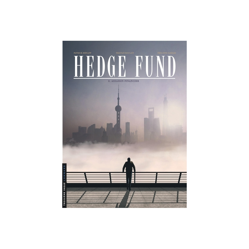 Hedge Fund - Tome 6 - Assassin financier