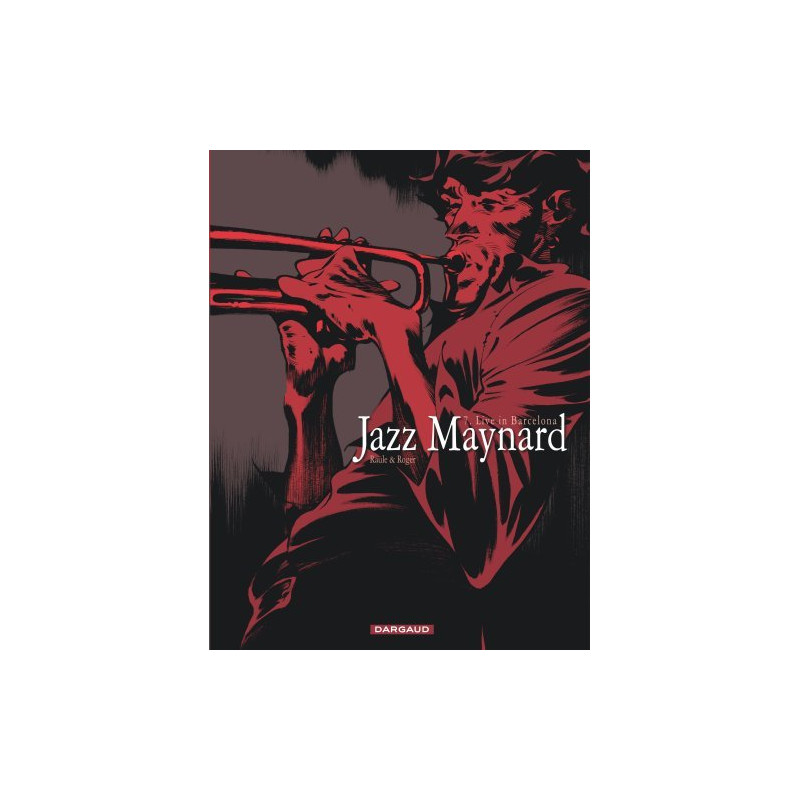 Jazz Maynard - Tome 7 - Live in Barcelona