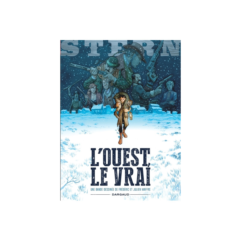 Stern - Tome 3 - L'Ouest, le vrai
