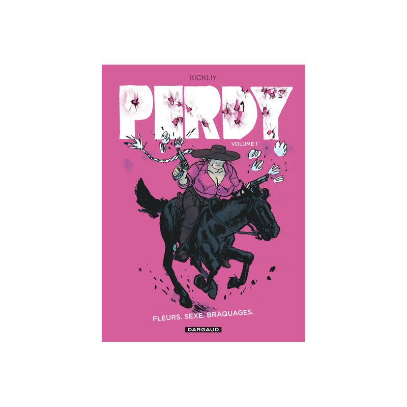 Perdy - Tome 1 - Fleurs, sexe, braquages
