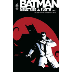 Batman Meurtrier & Fugitif...