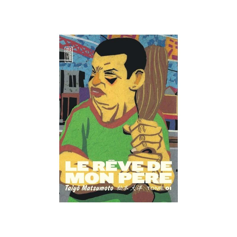 Le Rêve de mon père - Tome 1