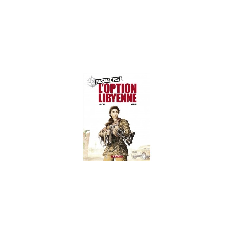 Insiders - Saison 2 - Tome 4 - L?Option libyenne