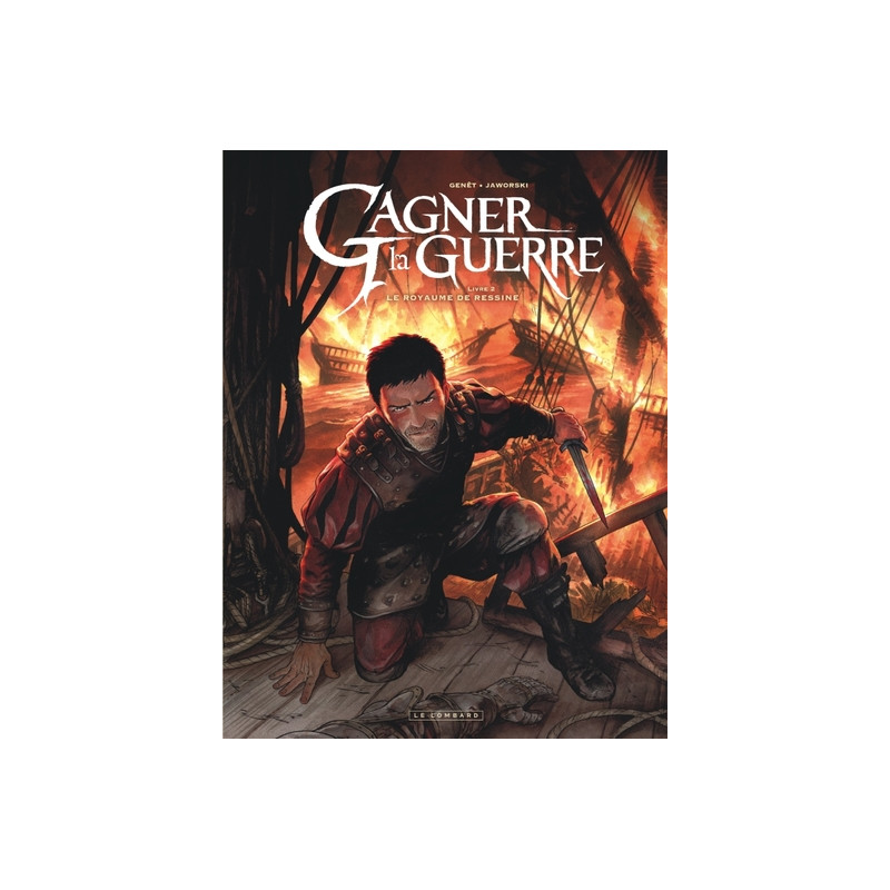 Gagner la guerre - Tome 2 - Le Royaume de Ressine