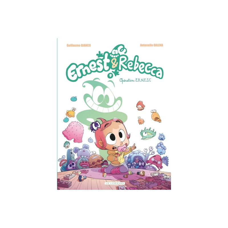 Ernest & Rebecca - Tome 9 - Opération E.R.N.E.S.T.