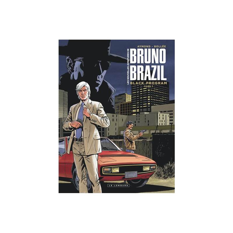 Les Nouvelles aventures de Bruno Brazil - Tome 1 - Black Program Tome 1