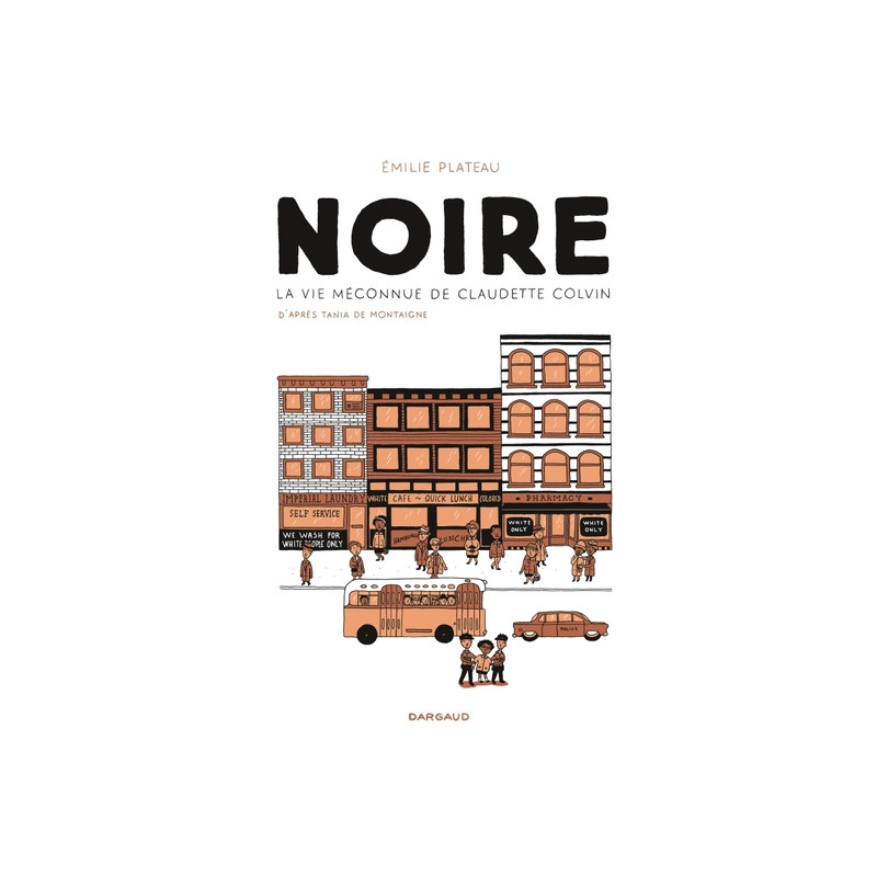 Noire, la vie méconnue de Claudette Colvin
