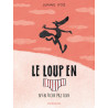 Le Loup en slip - Tome 4 - Le Loup en slip n'en fiche pas une