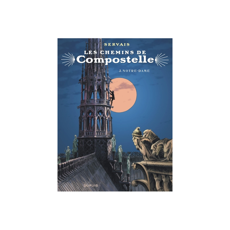 Les chemins de Compostelle - Tome 3 - Notre-Dame
