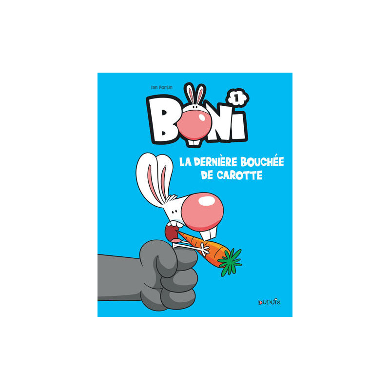 Boni - Tome 1 - La dernière bouchée de carotte