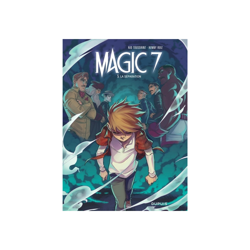 Magic 7 - Tome 5 - La séparation