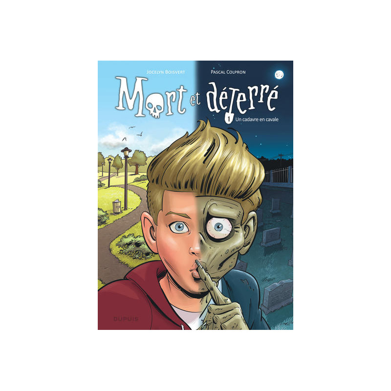 Mort et déterré - Tome 1 - Un cadavre en cavale
