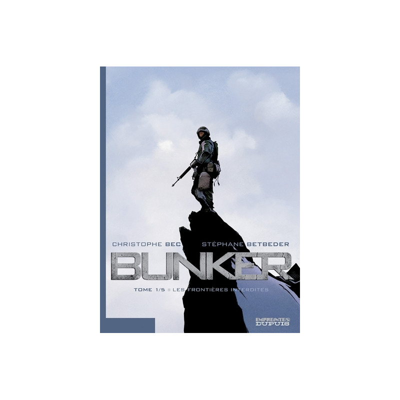Bunker - Tome 1 - Les frontières interdites
