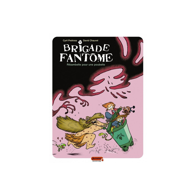 Brigade fantôme - Tome 1 - Ribambelle pour une poubelle