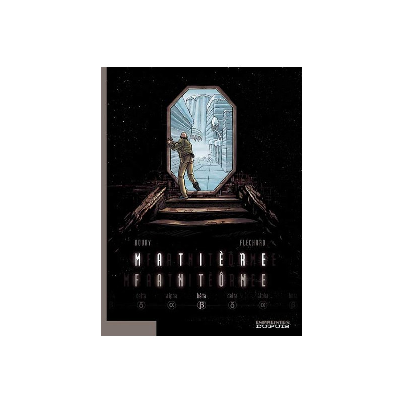 Matière Fantôme - Tome 2 - Bêta