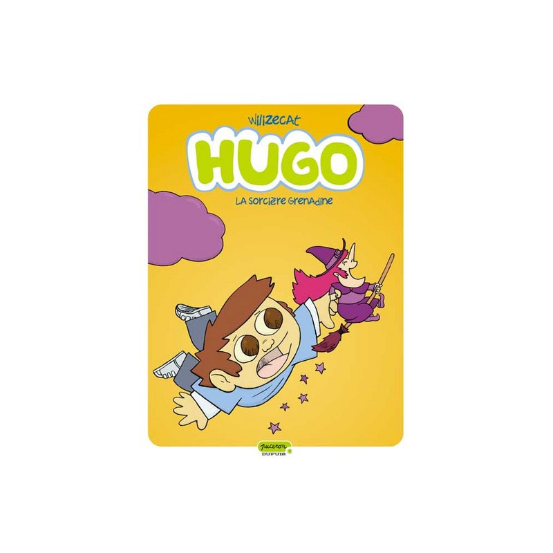Hugo - Tome 2 - La sorcière Grenadine