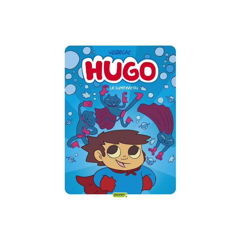 Hugo - Tome 4 - Le supermatou