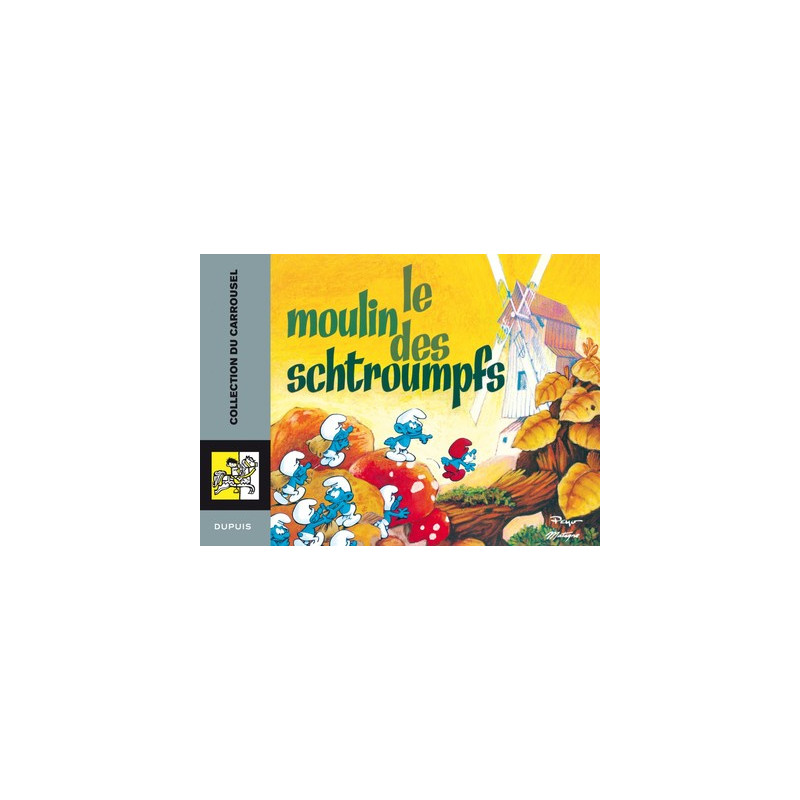 Carrousel - Tome 3 - Le moulin des Schtroumpfs