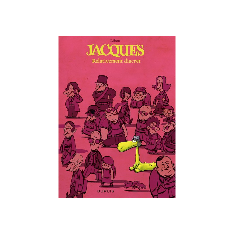 Jacques le petit lézard géant - Tome 3 - Relativement discret