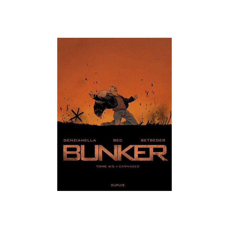 Bunker - Tome 4 - Carnages
