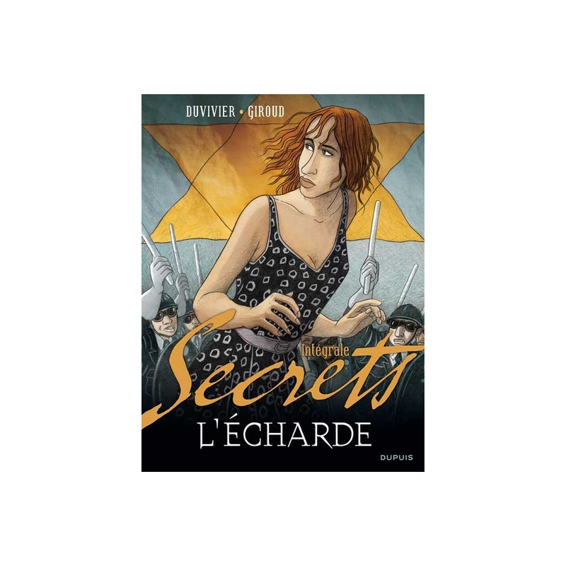 Secrets, L'Écharde - L'Intégrale