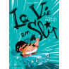 La vie en slip - Tome 3 - À fond les gamelles !