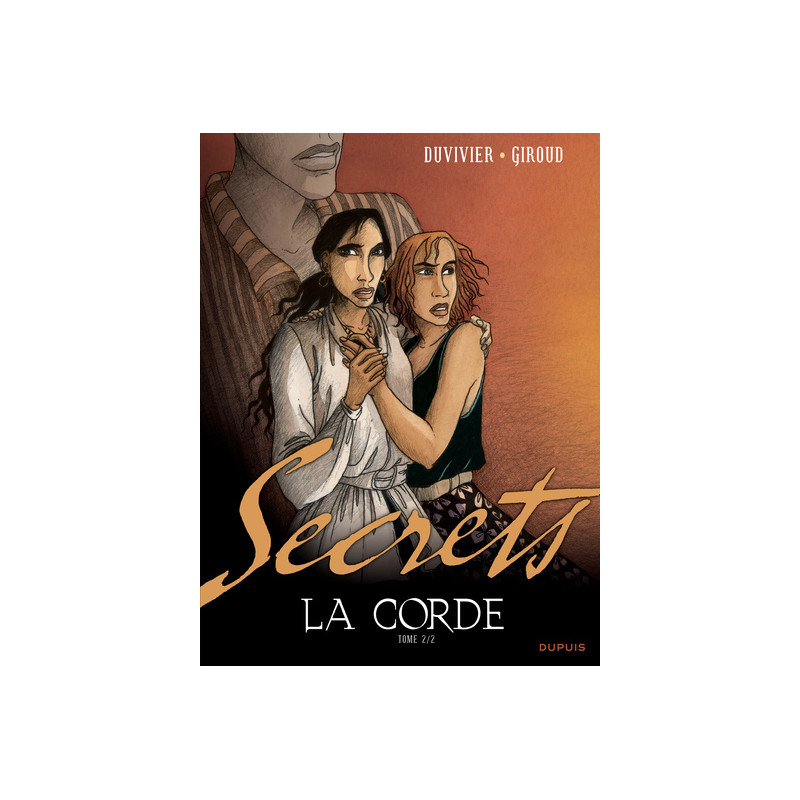 Secrets, La corde - Tome 2