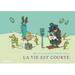 La vie est courte -...