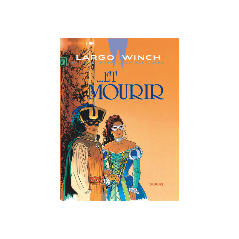 Largo Winch - Tome 10 - … Et mourir