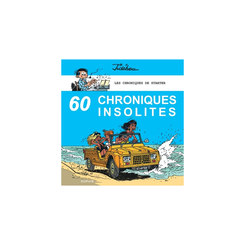 Les chroniques de Starter - 60 chroniques insolites