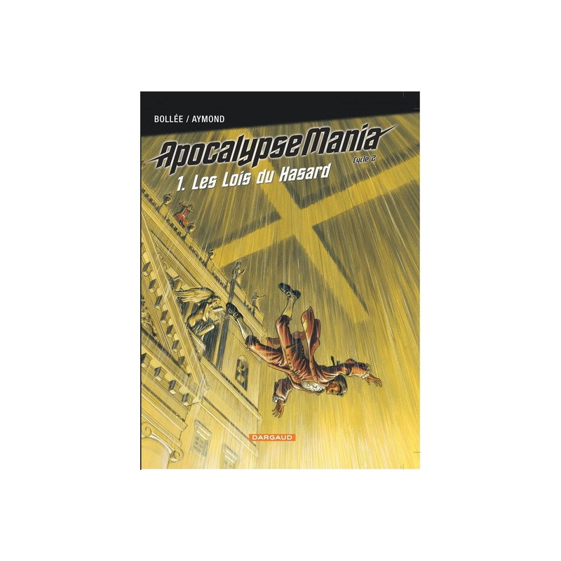 Apocalypse Mania - Cycle 2 - Tome 1 - Les Lois du hasard