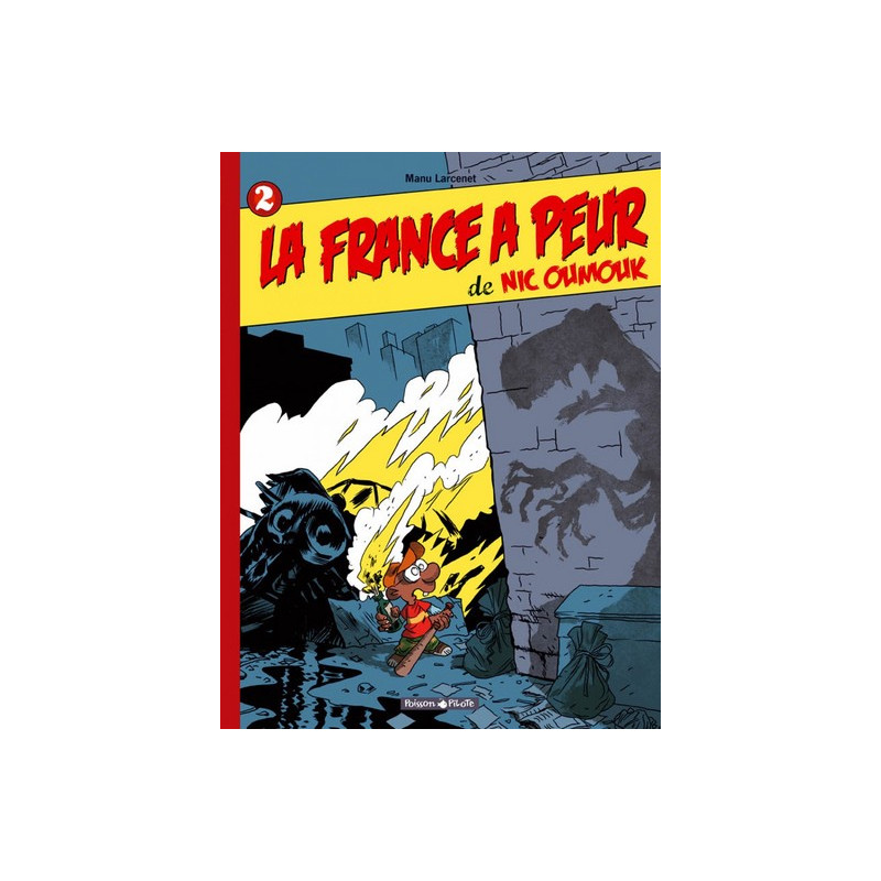 Nic Oumouk - Tome 2 - La France a peur de Nic Oumouk