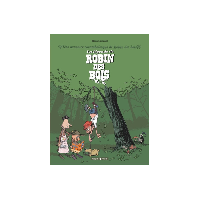 Une aventure rocambolesque de ... - Tome 4 - La Légende de Robin des Bois