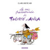 La Vie passionnée de Thérèse d'Avila - Tome 1 - La Vie passionnée de Thérèse d'Avila
