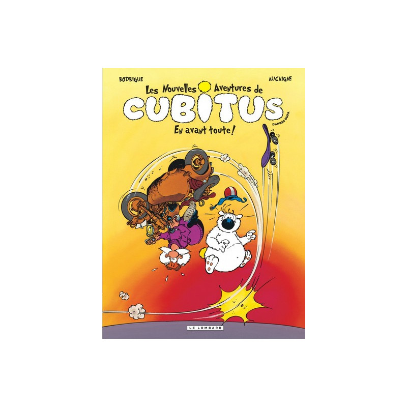 Les Nouvelles aventures de Cubitus - Tome 1 - En avant toute !