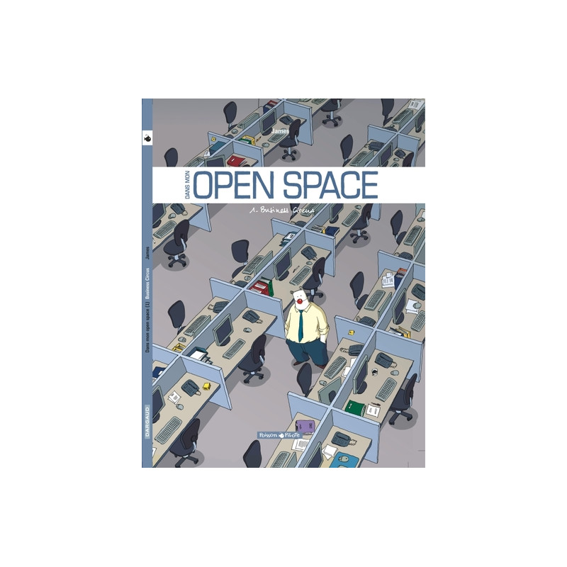 Dans mon Open Space - Tome 1 - Business Circus