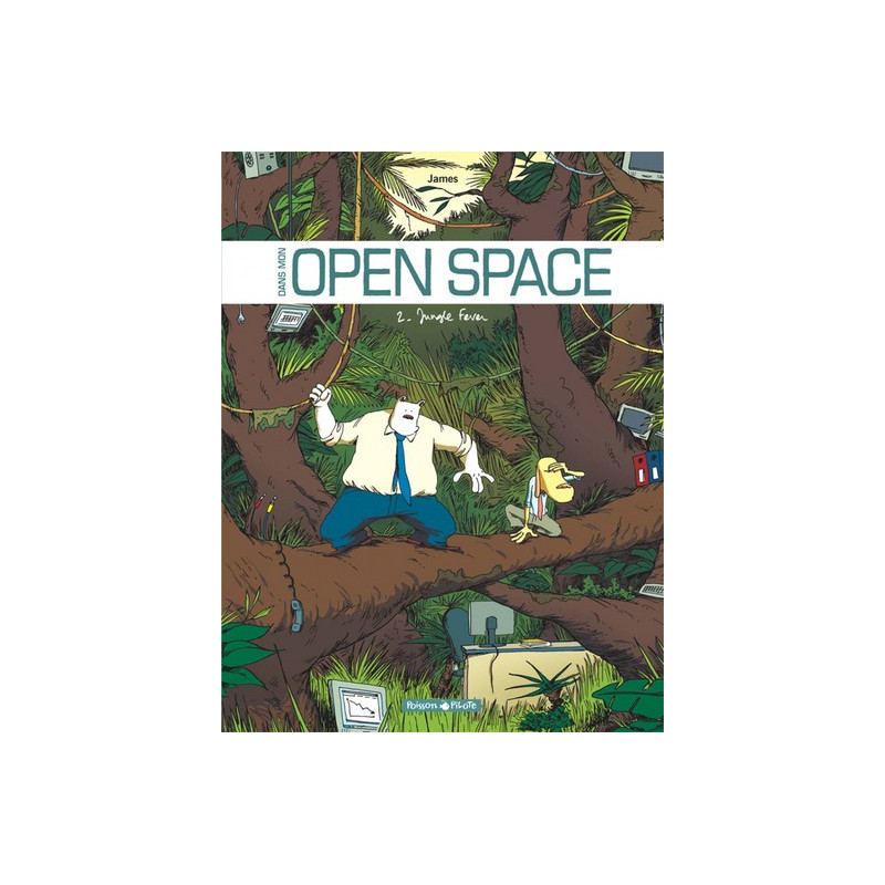Dans mon Open Space - Tome 2 - Jungle fever