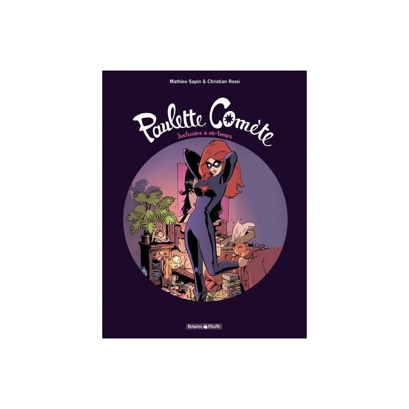 Paulette Comète - Tome 1 - Justicière à mi-temps