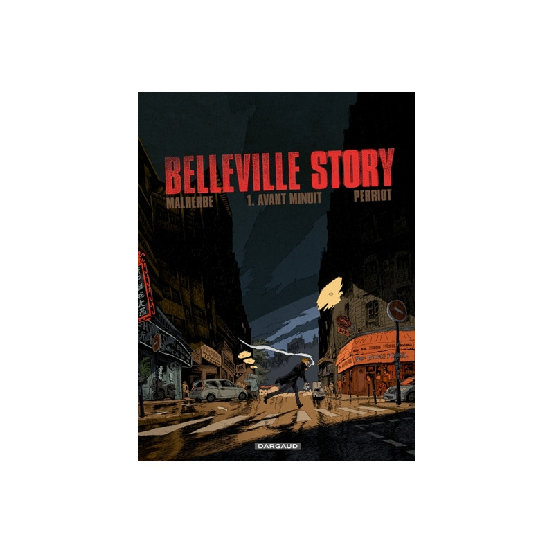 Belleville Story - Tome 1 - Avant Minuit