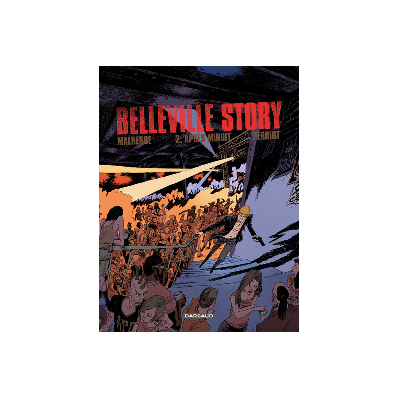 Belleville Story - Tome 2 - Après Minuit