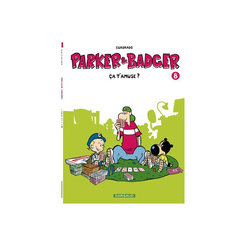 Parker & Badger - Tome 8 - Ça t'amuse ?
