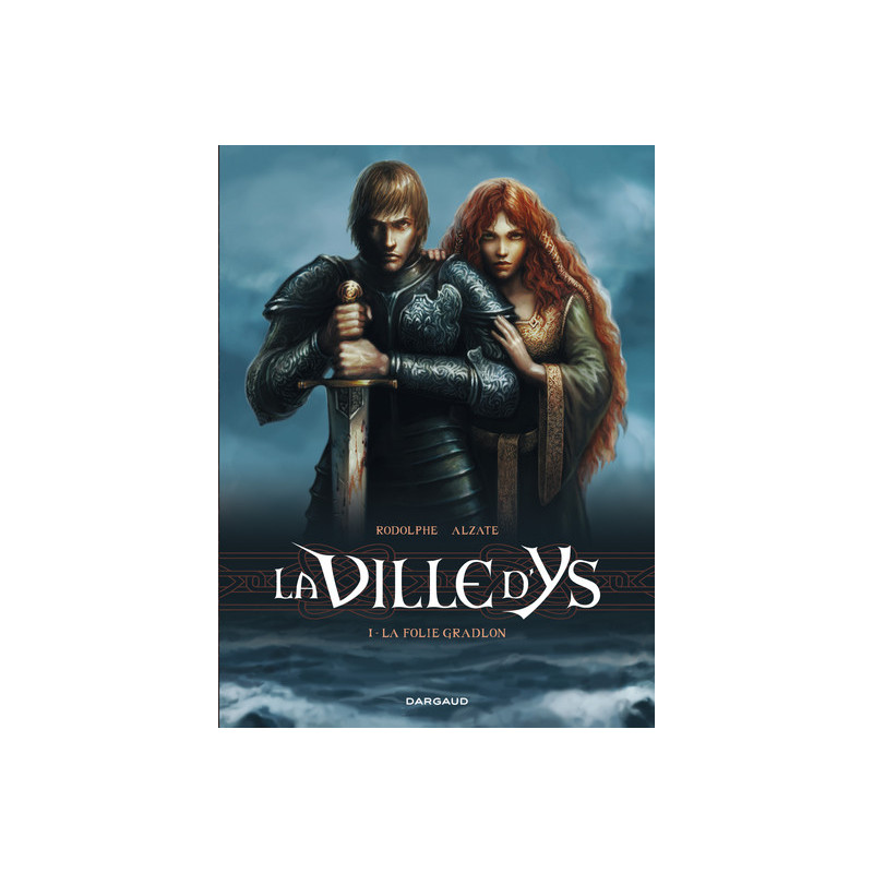 La Ville d'Ys - Tome 1 - La Folie Gradlon